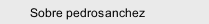 Sobre pedrosanchez